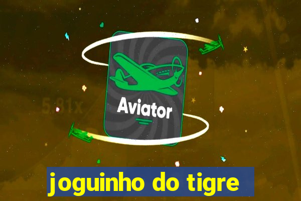 joguinho do tigre